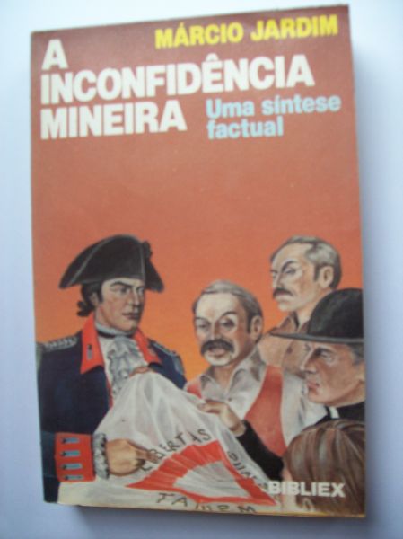 A Inconfidência Mineira-Uma Síntese Factual