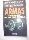 Armas-Ferramentas da Paz e da Guerra